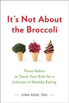 It's Not About The Broccoli. Best advice for picky eaters!